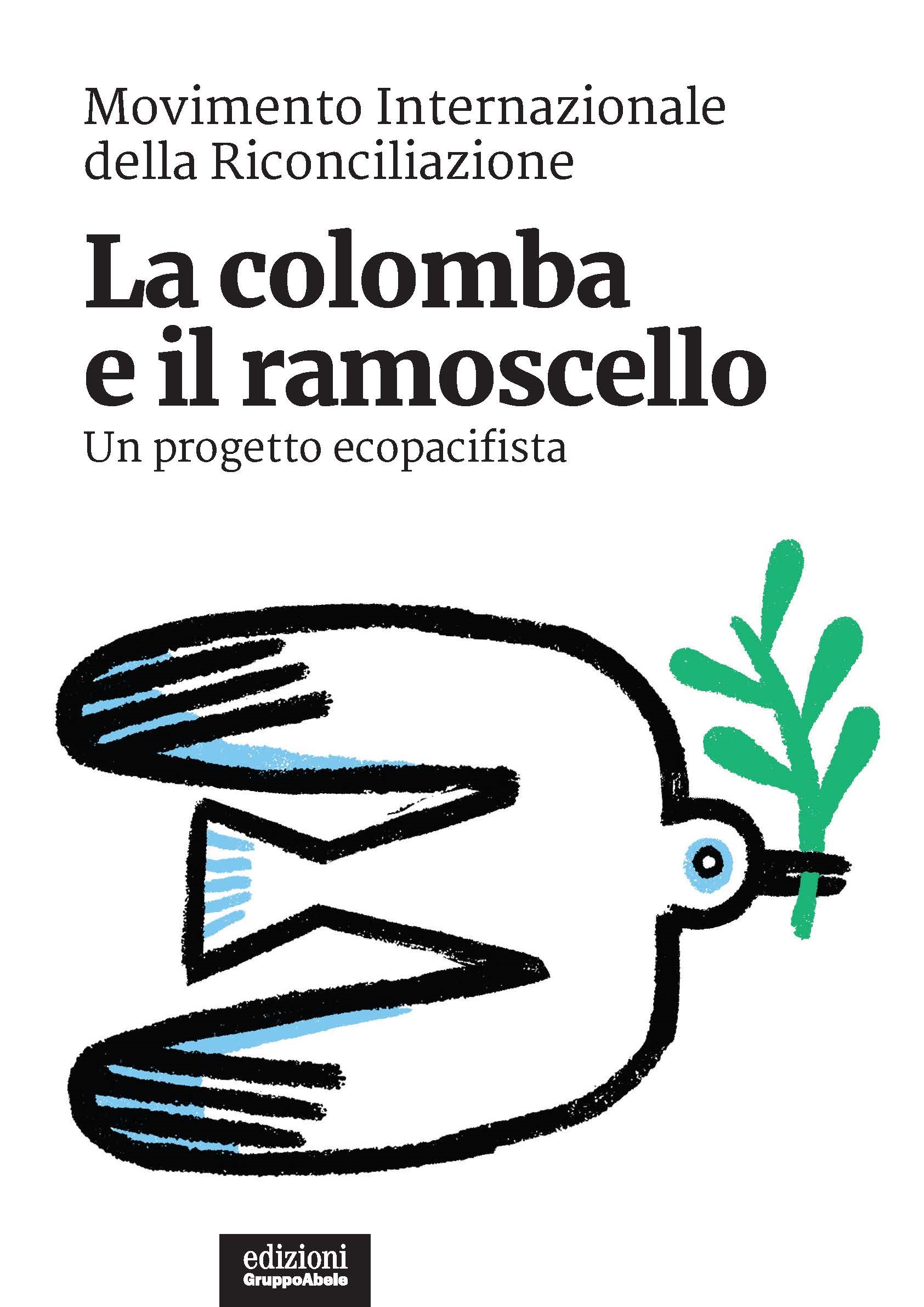 https://www.miritalia.org/2021/07/30/la-colomba-e-il-ramoscello-un-progetto-ecopafcifista-nuova-pubblicazione-del-mir/